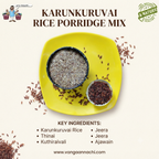 Karunkuruvai rice porridge Mix / கருங்குறுவை  அரிசி கஞ்சி  மிக்ஸ்